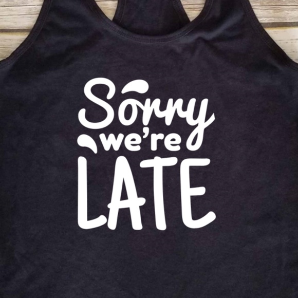 Sorry We're Late - ladies black fitted tank top - Picture 2 of 3